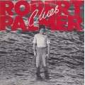  Robert Palmer ‎– Clues 